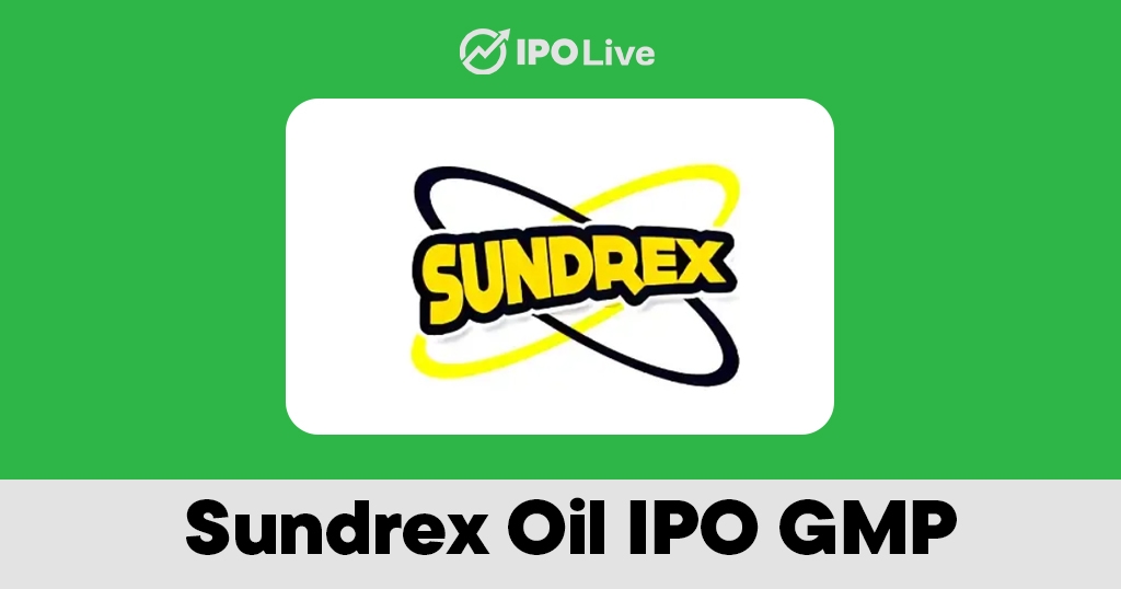 Sundrex Oil IPO GMP